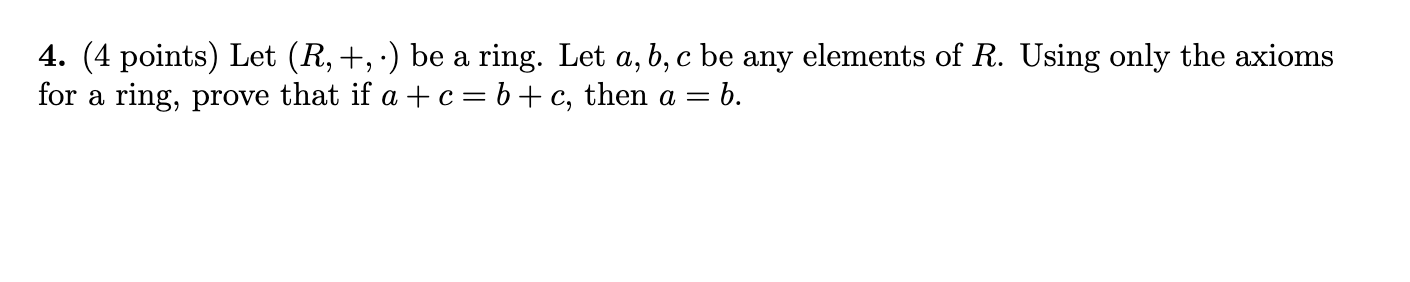 Solved A 4. (4 Points) Let (R, +, .) Be A Ring. Let A, B, C | Chegg.com