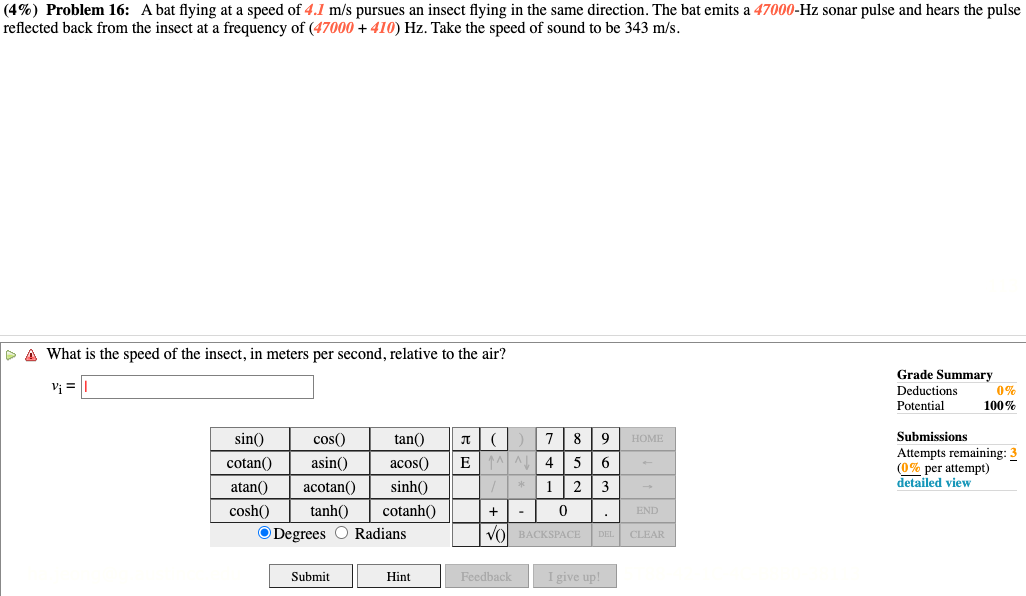 Solved (4%) Problem 16: A bat flying at a speed of 4.1 m/s | Chegg.com