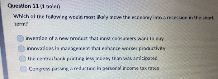 Solved Question 11 (1 point) Which of the following would | Chegg.com