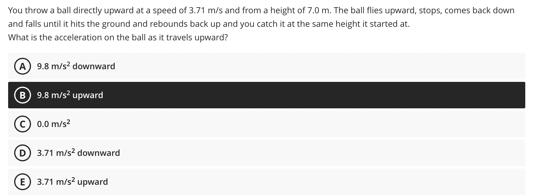 Solved You throw a ball directly upward at a speed of 3.71