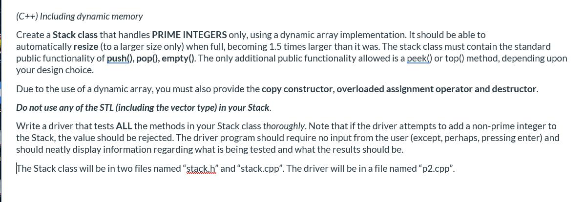 Solved (C++) Including dynamic memory Create a Stack class | Chegg.com