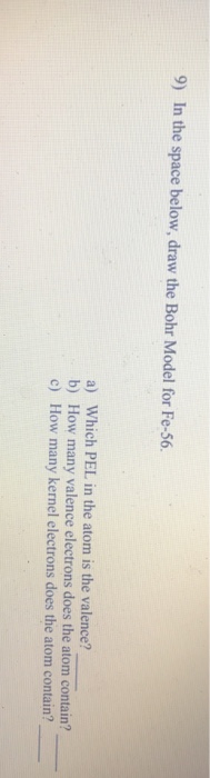 Solved 9) In the space below, draw the Bohr Model for Fe-56. | Chegg.com