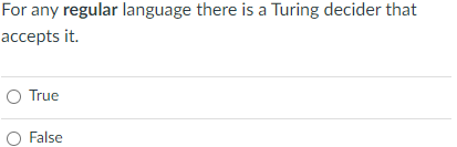 Solved For any regular language there is a Turing decider | Chegg.com