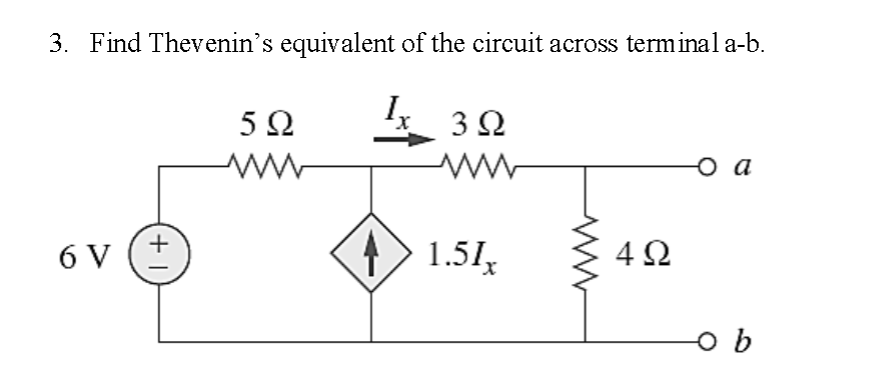 Solved 3. Find Thevenin's Equivalent Of The Circuit Across | Chegg.com