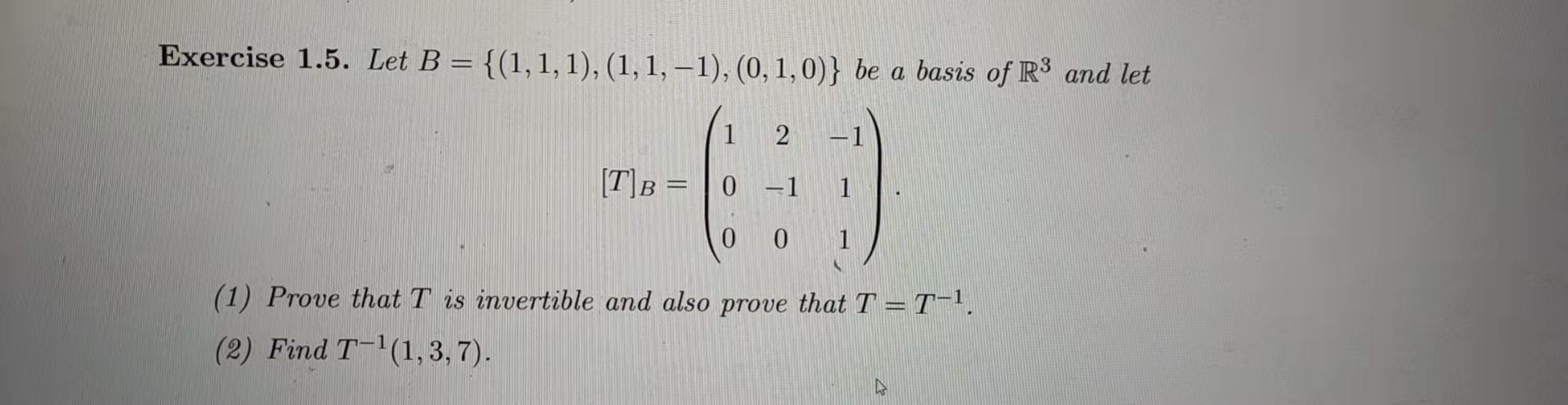 Solved Exercise 1.5. Let B = {(1,1,1),(1,1,-1),(0,1,0)} Be A | Chegg.com