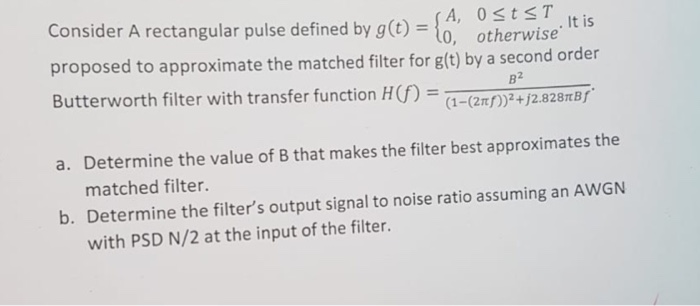 Solved Consider A rectangular pulse defined by g(t) proposed | Chegg.com