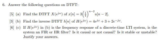 Solved 6. Answer the following questions on DTFT: [5] (a) | Chegg.com