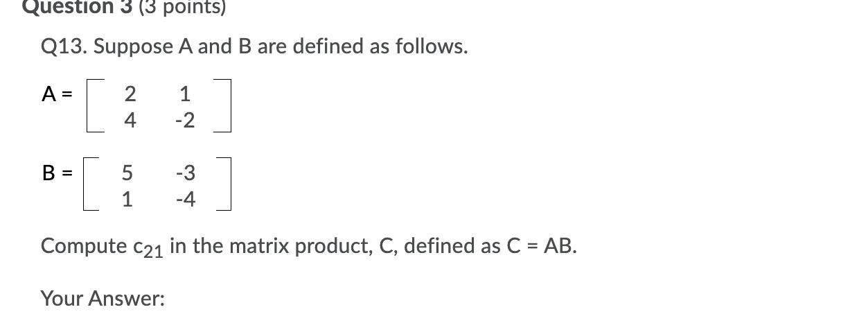 Solved Question 3 (3 points) Q13. Suppose A and B are | Chegg.com