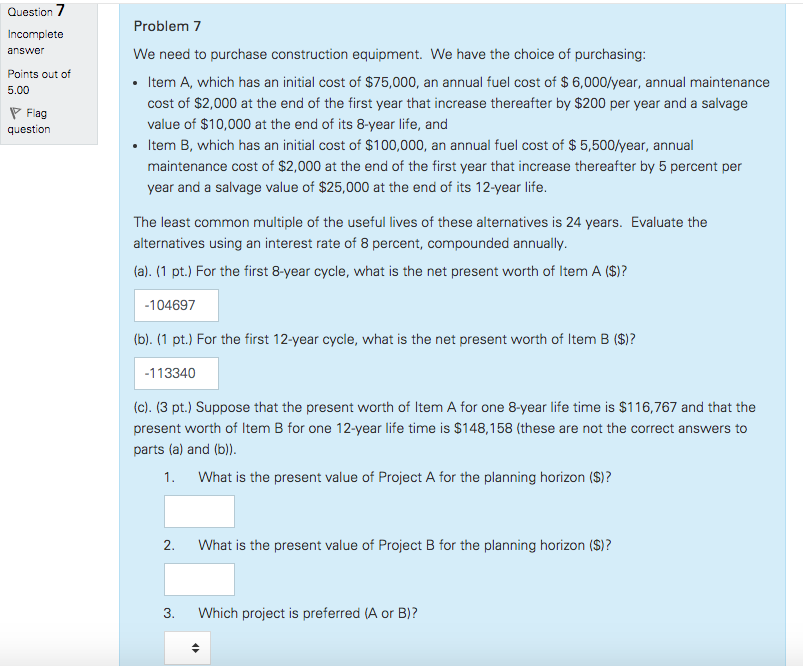 Solved Question 7 Problem 7 We need to purchase construction | Chegg.com