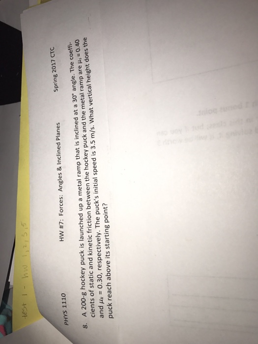 Solved A 200g hockey puck is launched up a metal ramp that