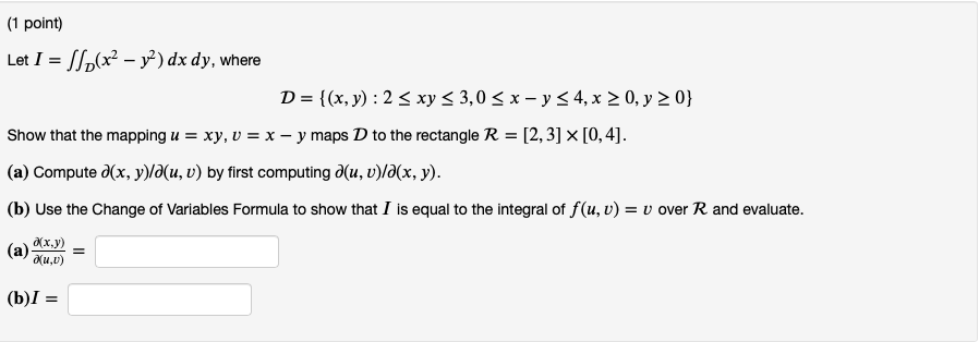 Solved 1 Point Let I S X2 Y2 Dx Dy Where D X Chegg Com