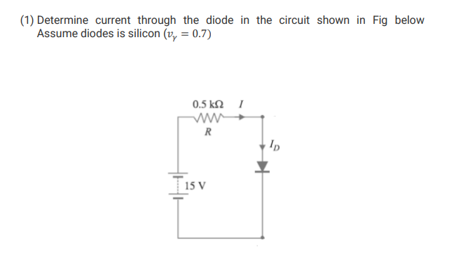 [Solved]: (1) Determine Current Through The Diode In The C