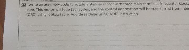 Solved Q2: Write an assembly code to rotate a stepper motor | Chegg.com