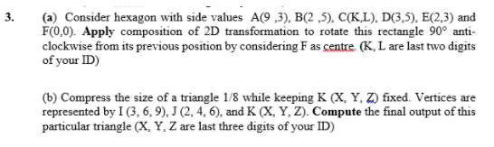 Solved This is a computer graphics course question. My ID | Chegg.com