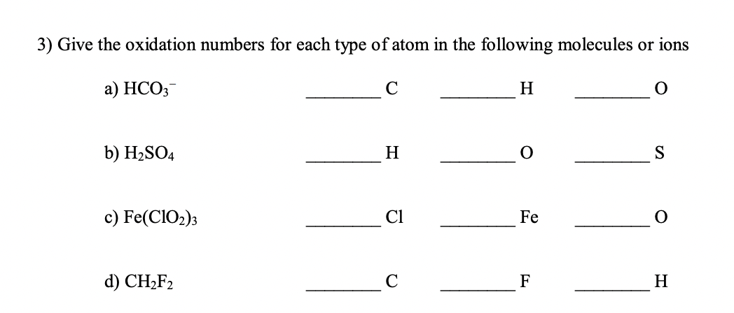 Solved 3) Give the oxidation numbers for each type of atom | Chegg.com