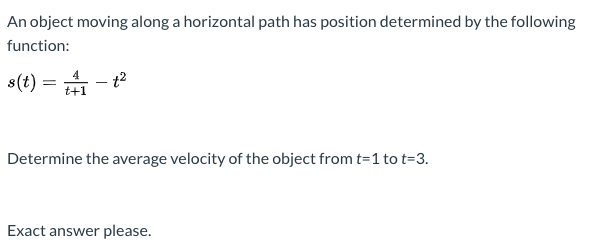 Solved An object moving along a horizontal path has position | Chegg.com