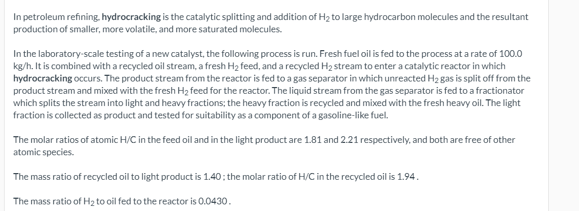 Solved In petroleum refining, hydrocracking is the catalytic | Chegg.com