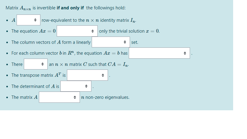 Solved Matrix Anxn is invertible if and only if the Chegg