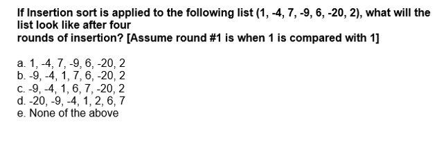 Solved If Insertion sort is applied to the following list | Chegg.com