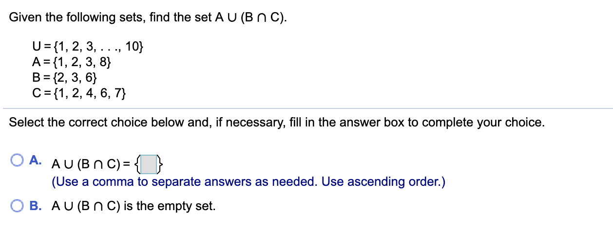 Solved Given The Following Sets, Find The Set A U (B N C). U | Chegg.com