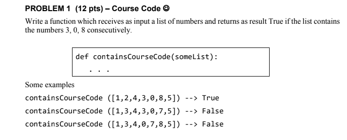 Solved PROBLEM 1 (12 pts) - Course Code Write a function | Chegg.com