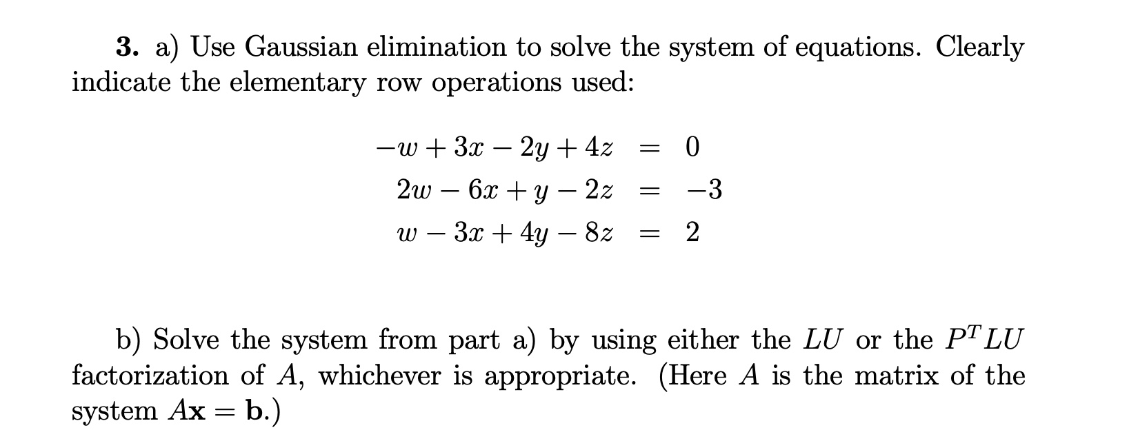 Solved 3. a) Use Gaussian elimination to solve the system of | Chegg.com