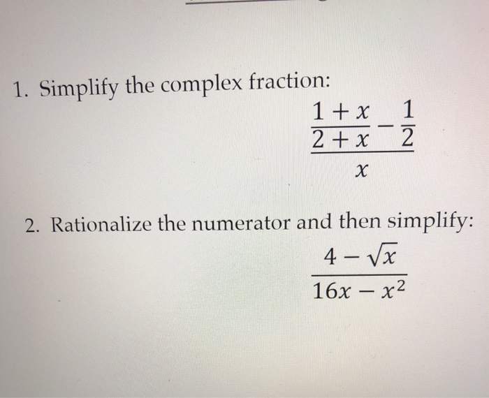 Solved 1 Simplify The Complex Fraction 1 X 1 2 X 2 X 2 Chegg Solved 1 Simplify The Complex Fraction 1 X 1 2 X 2 X 2 Chegg