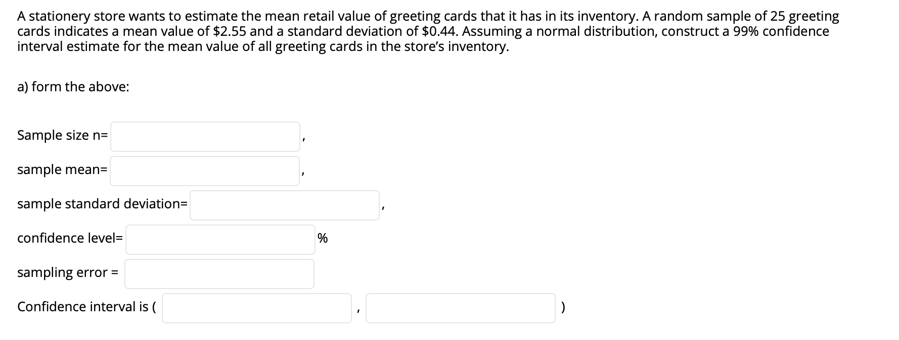 Solved A stationery store wants to estimate the mean retail