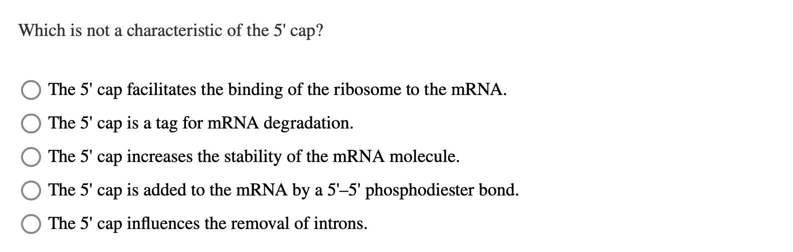 Solved Which is not a characteristic of the 5' cap? The 5' | Chegg.com
