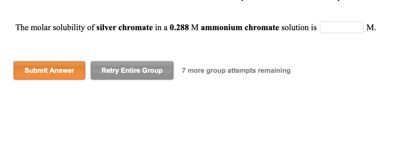 Solved The molar solubility of silver chromate in a 0.288 M