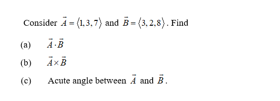 Solved Consider Ā= (1,3,7) And B=(3, 2,8). Find = = (a) A-B | Chegg.com