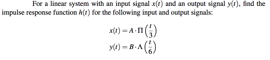 Solved For a linear system with an input signal x(t) and an | Chegg.com