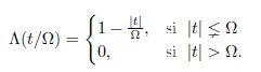Solved Λ(t/Ω)={1−Ω∣t∣,0, si ∣t∣≤Ω si ∣t∣>Ω | Chegg.com