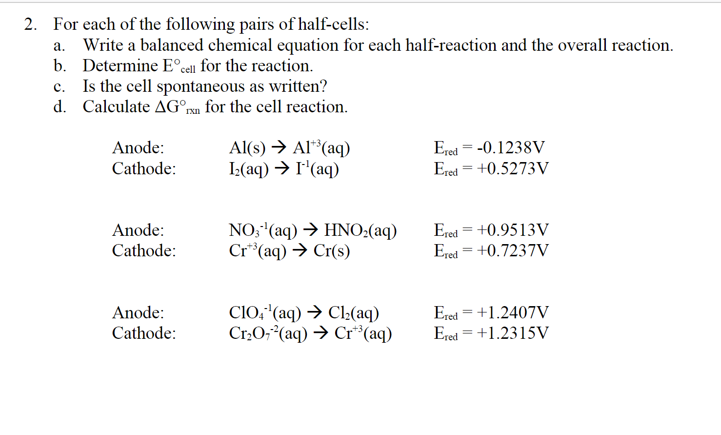 Solved 2. For Each Of The Following Pairs Of Half-cells: A. | Chegg.com