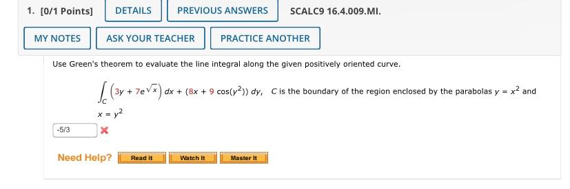 Solved Use Green's theorem to evaluate the line integral | Chegg.com