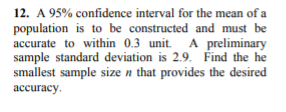 Solved 12. A 95% confidence interval for the mean of a | Chegg.com
