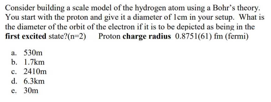 Solved Consider building a scale model of the hydrogen atom | Chegg.com