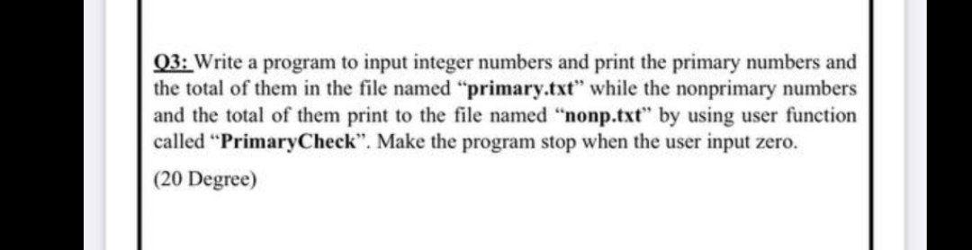 Solved Q3: Write a program to input integer numbers and | Chegg.com