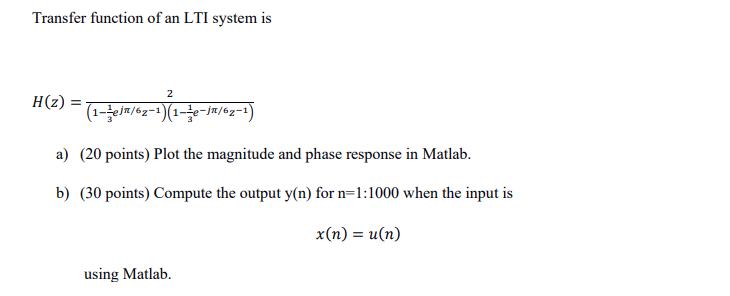 Solved Transfer function of an LTI system is H(2) = | Chegg.com