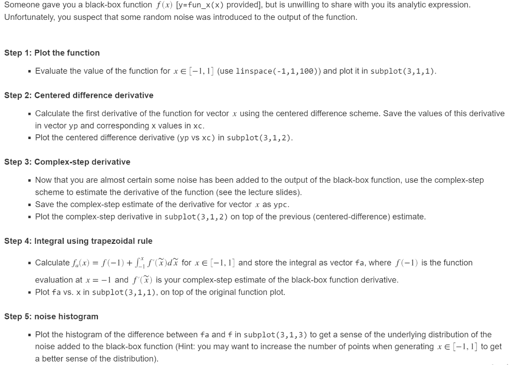 Someone gave you a black-box function \( f(x) \) [y=fun_ \( \mathrm{x}(\mathrm{x}) \) provided], but is unwilling to share wi