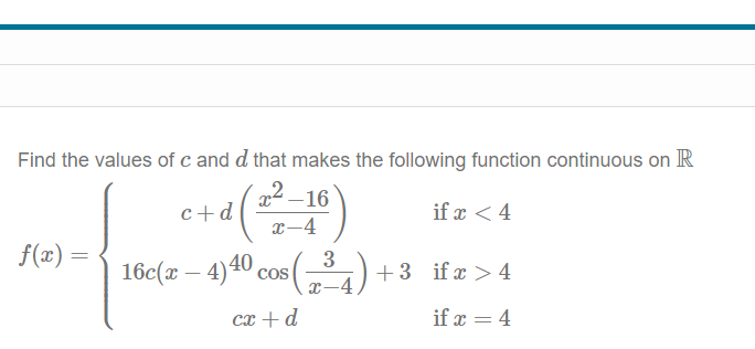 Solved Find the values of c and d that makes the following | Chegg.com