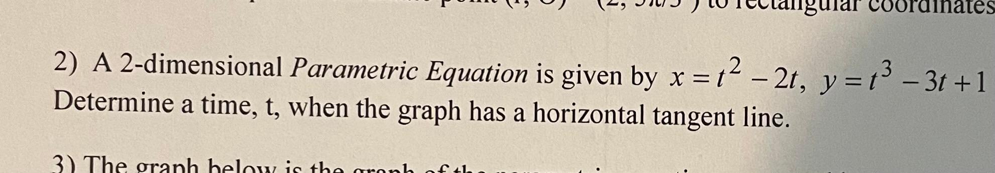 Solved 2) A 2-dimensional Parametric Equation is given by x | Chegg.com