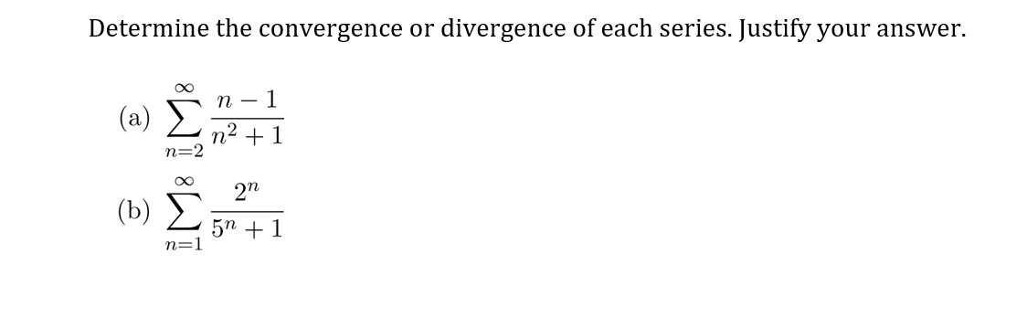 Solved Determine the convergence or divergence of each | Chegg.com