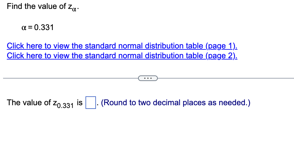 Solved Find the value of zα. α=0.331 Click here to view the