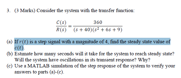 Solved 3. (3 Marks) Consider the system with the transfer | Chegg.com