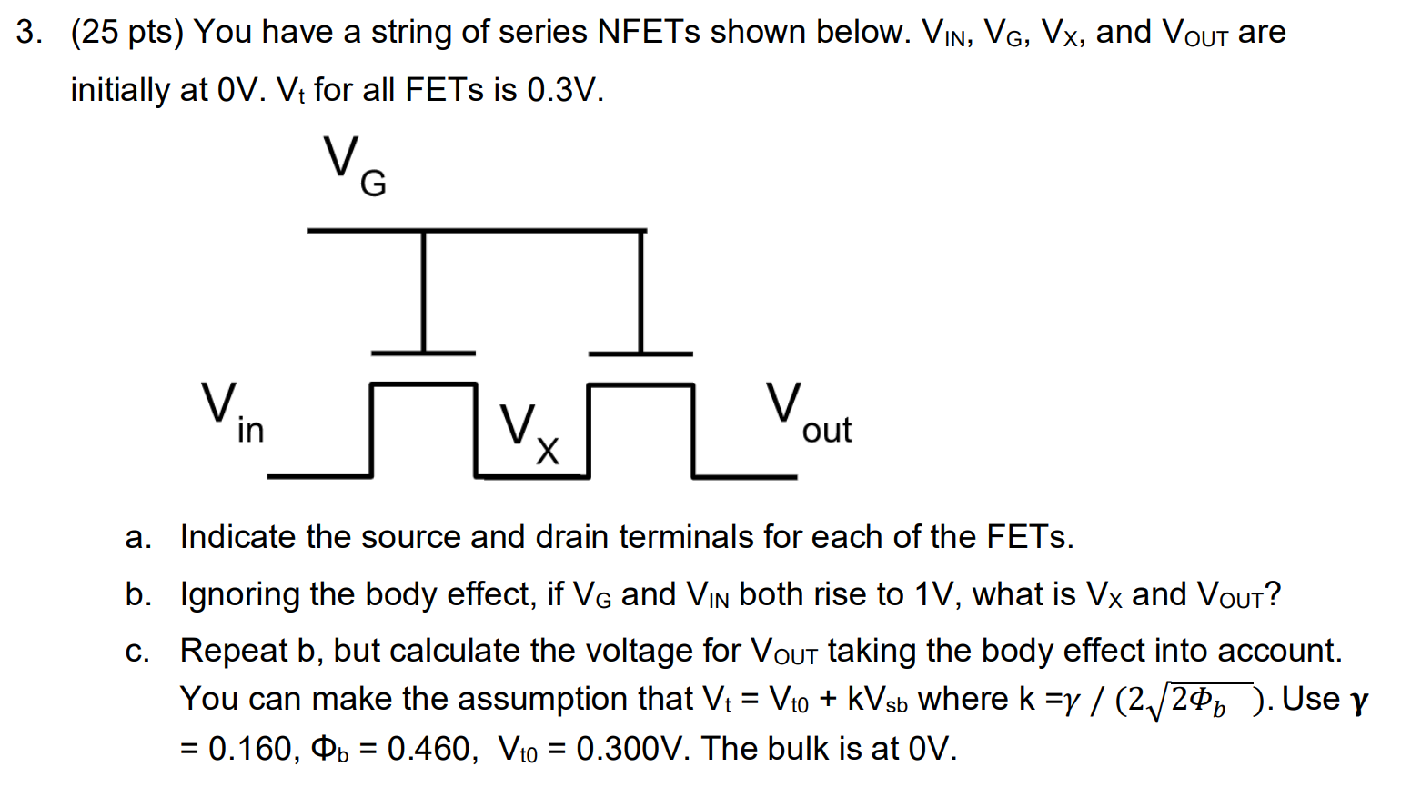 Solved (25 pts) You have a string of series NFETs shown | Chegg.com