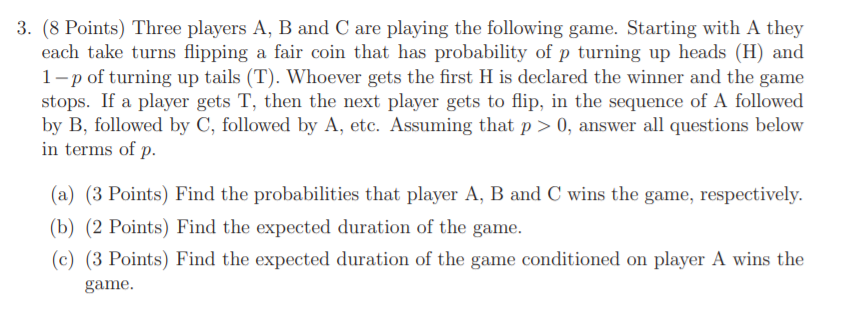 Solved 3. (8 Points) Three Players A, B And C Are Playing | Chegg.com