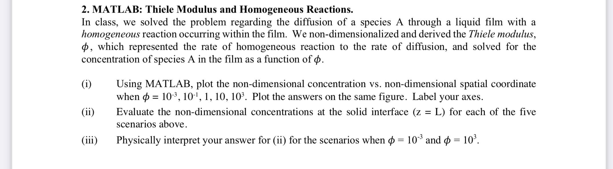 Solved 2. MATLAB: Thiele Modulus and Homogeneous Reactions. | Chegg.com