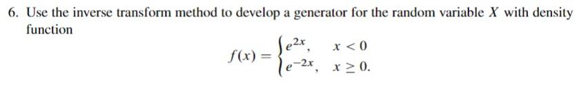 Solved 6. Use the inverse transform method to develop a | Chegg.com