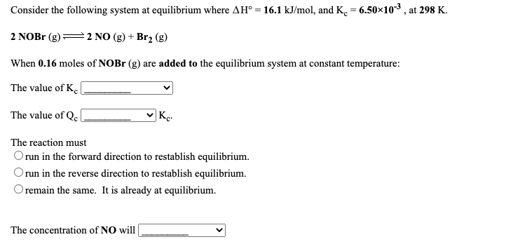 Solved Kc= Increases, decreases or remains the same Qc= | Chegg.com